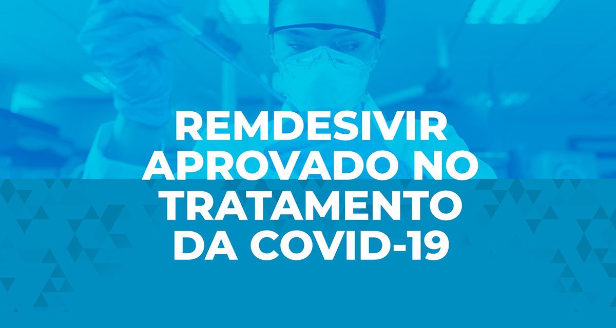 Remdesivir aprovado no tratamento da COVID-19