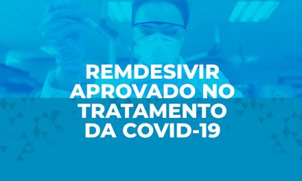 Remdesivir aprovado no tratamento da COVID-19